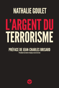 L'argent du terrorisme - Goulet Nathalie ; Brisard Jean-Charles