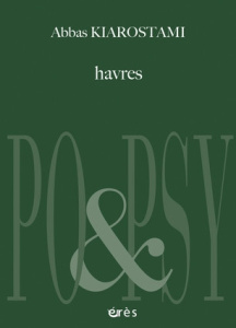 Havres - Kiarostami Abbas ; Hashemi Tayebeh ; Nasser Jean-R