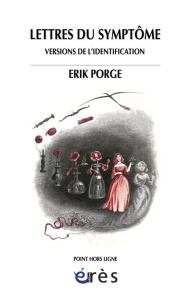 Lettres du symptôme. Versions de l'identification - Porge Erik