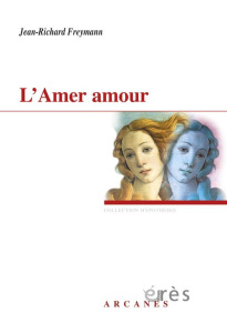 L'Amer amour. L'A-mère (a)mourre - Huit versions - Freymann Jean-Richard ; Choulet Philippe