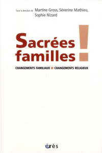 Sacrées familles ! - Collectif , Gross Martine, Mathieu Séverine, Nizar