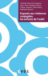 Exposés aux violences conjugales, les enfants de l'oubli. Avec 1 DVD - Zaouche Gaudron Chantal ; Flores Jean-Jacques ; Ja