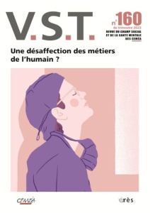 VST N° 160, 4e trimestre 2023 : Une désaffection des métiers de l'humain ? - Rouzel Joseph ; Marcellot Gilles ; Caris Rozenn