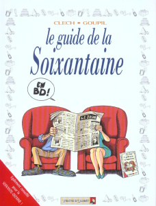 Le guide de la soixantaine en BD - GOUPIL/CLECH