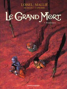 Le Grand Mort Tome 8 : Renaissance - Loisel Régis ; Djian Jean-Blaise ; Mallié Vincent