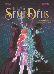 LES SEMI-DEUS - TOME 01 - LA FABRIQUE DES ENFANTS DIEUX - DESCHARD/FOURNIER