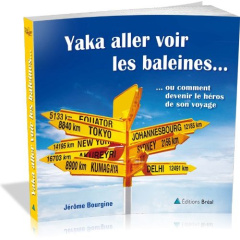 Yaka aller voir les baleines... - Bourgine Jérôme
