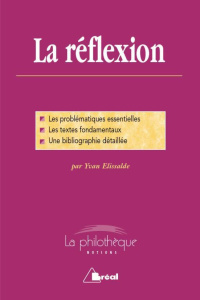 La réflexion. Dissertation, Edition 2016 - Elissalde Yvan