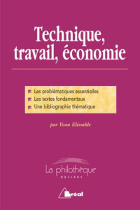Technique, travail, économie. Trois leçons sur la civilisation matérielle - Ellisalde Yvan