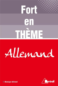 Fort en thème allemand. 4e édition - Wilmet Monique