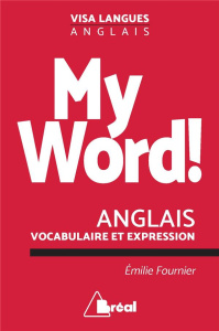 My World ! Le vocabulaire anglais facile - Fournier Emilie ; Bertrand Lucie