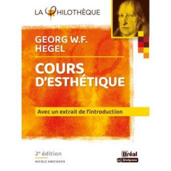Cours d'esthétique de Hegel - Abécassis Nicole