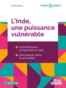 L'Inde, une puissance vulnérable. 2e édition - Marius Kamala ; Monot Alexandra