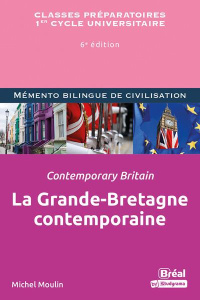 La Grande-bretagne contemporaine. Mémento bilingue de civilisation, 6e édition, Edition bilingue fra - Moulin Michel