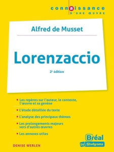 Lorenzaccio. Alfred de Musset, 2e édition - Werlen Denise