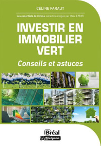 Investir en immobilier vert. 50 questions essentielles - Faraut Céline