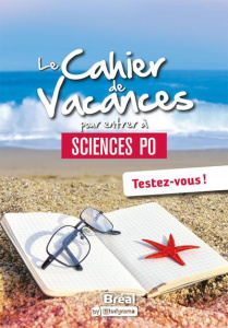 Le cahier de vacances pour entrer à Sciences Po. Testez-vous ! Edition 2023 - Choupin Catherine ; Keslassy Eric ; Simunek Charlo