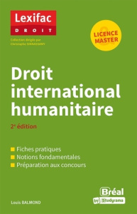 Droit international humanitaire. 2e édition - Balmond Louis ; Sinnassamy Christophe
