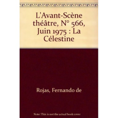 L'Avant-Scène théâtre N° 566, Juin 1975 : La Célestine - Rojas Fernando de