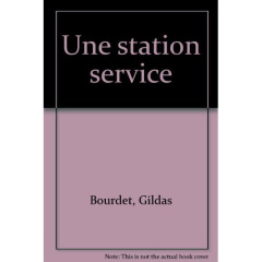 Une station service - Bourdet Gildas