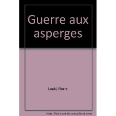 Guerre aux asperges - Louki Pierre