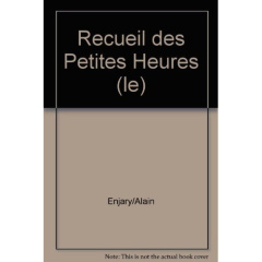 L'Avant-scène théâtre N° 1045, 1er mars 1999 : Le recueil des petites heures - Enjary Alain ; Bonnard Arlette