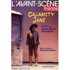 L'Avant-Scène théâtre N° 901, 1er janvier 1992 : Calamity Jane - Fenwick Jean-Noël