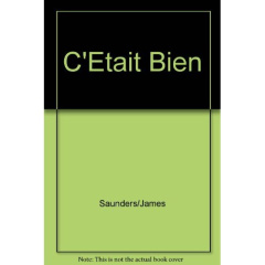 C'etait bien - Saunders James