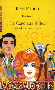 La Cage aux folles suivi de Douce-amère - Poiret Jean ; Serrault Michel