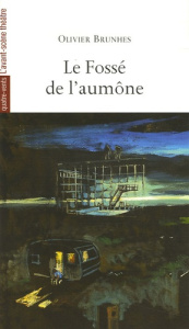 Le Fossé de l'aumône - Brunhes Olivier ; Celik Olivier
