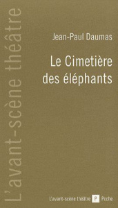 Le cimetière des éléphants - Daumas Jean-Paul