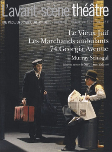 L'Avant-Scène théâtre N° 1221, 1er avril 2007 : Le Vieux Juif ; Les Marchands ambulants ; 74 Georgia - Schisgal Murray ; Valensi Stéphane