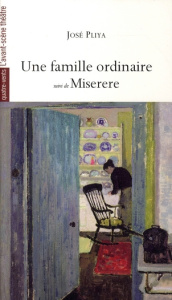 Une famille ordinaire suivi de Miserere - Pliya José ; Adrien Philippe ; Lanni Dominique