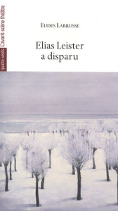 Elias Leister a disparu - Labrusse Eudes