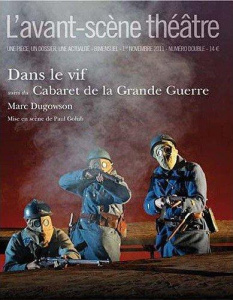 L'Avant-Scène théâtre N° 1311-1312, 1er novembre 2011 : Dans le vif suivi du Cabaret de la Grande Gu - Dugowson Marc