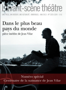 L'Avant-Scène théâtre N° 1323-1324, Mai 2012 : Dans le plus beau pays du monde - Celik Olivier ; Boumendil Anne-Claire ; Vilar Jean