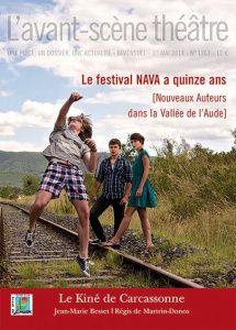 L'Avant-scène théâtre N° 1363, 1er mai 2014 : Le Kiné de Carcassonne. Le festival NAVA a quinze ans - Besset Jean-Marie ; Martrin-Donos Régis de