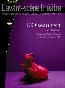 L'Avant-scène théâtre N° 1379 : L'oiseau vert - Gozzi Carlo ; Mélinand Agathe