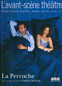 L'Avant-scène théâtre N° 1441 : La perruche - Schebat Audrey ; Tesson Philippe
