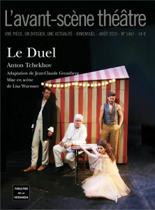 L'Avant-scène théâtre N° 1467, août 2019 : Le duel - Tchekhov Anton ; Grumberg Jean-Claude ; Wurmser Li
