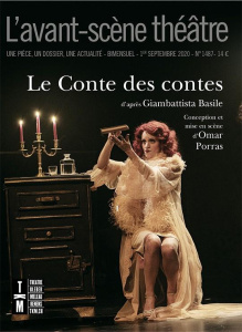 L'Avant-scène théâtre N° 1487, 1er septembre 2020 : Le Conte des contes - Porras Omar ; Sabbatini Marco ; Basile Giambattist