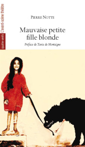 Mauvaise petite fille blonde - Notte Pierre ; Montaigne Tania de