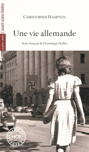 Une vie allemande. Edition - Hampton Christopher ; Hollier Dominique