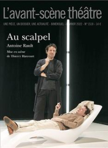 L'Avant-scène théâtre N° 1518 : Au scalpel - Rault Antoine