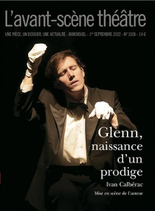 L'Avant-scène théâtre N° 1528, 1er septembre 2022 : Glenn, naissance d'un prodige - Calbérac Ivan ; Talbot Jean