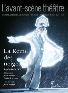 L'Avant-scène théâtre N° 1535-1536, janvier 2023 : La Reine des neiges, l'histoire oubliée de Kay et - Andersen Hans Christian ; Boyé Johanna ; Ventura E