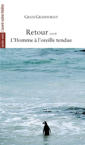 Le Retour, suivi de L’homme à l’oreille tendue. 1e édition - Granouillet Gilles