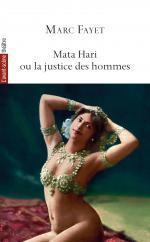 Mata Hari ou la justice des hommes - Fayet Marc