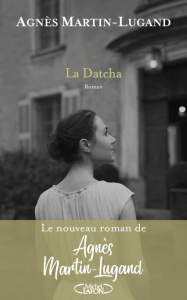 La datcha - Martin-Lugand Agnès