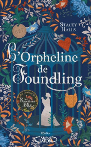 L'orpheline de Foundling - Halls Stacey ; Knowles Patrick ; Cartwright Lucy R